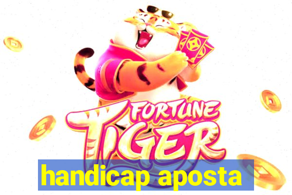 handicap aposta
